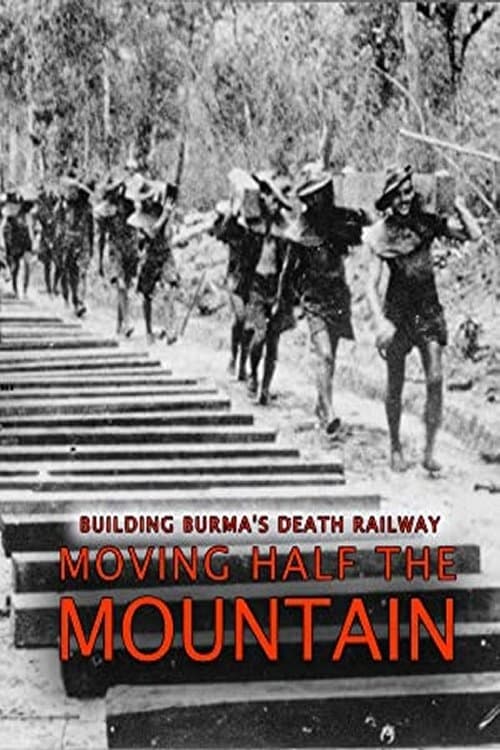 Building Burma's Death Railway: Moving Half the Mountain