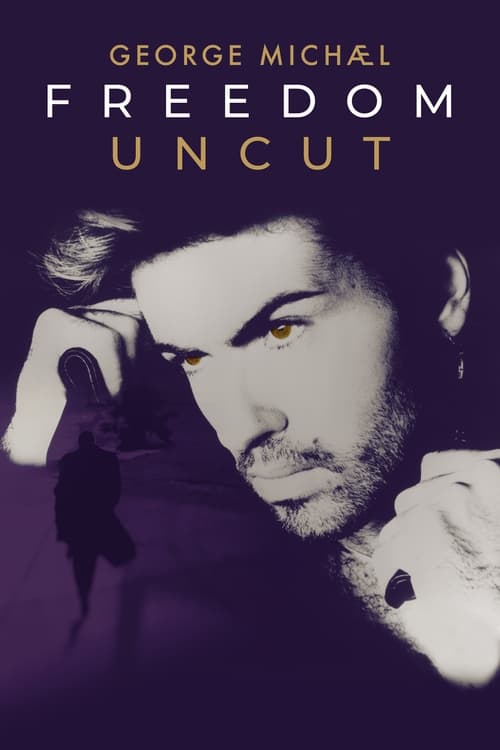 George Michael: Freedom Uncut