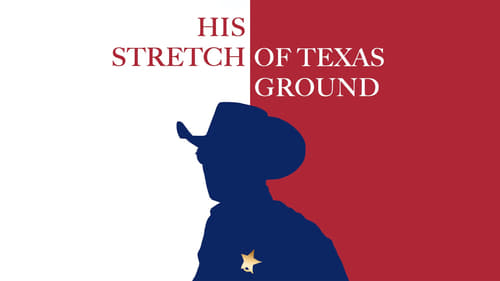 His Stretch of Texas Ground