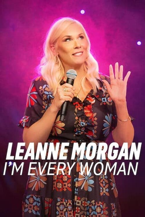 Leanne Morgan: I'm Every Woman