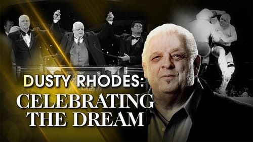 Dusty Rhodes: Celebrating the Dream