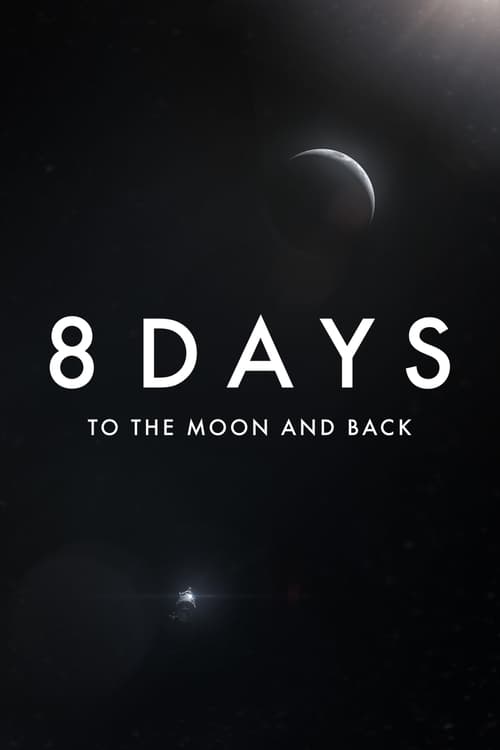 8 Days: To the Moon and Back