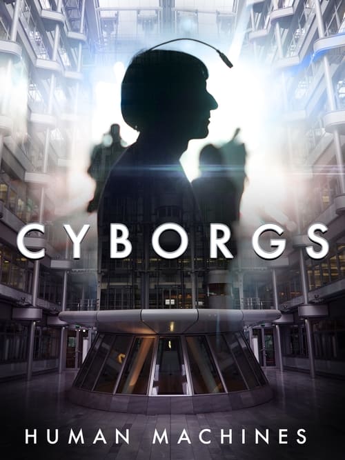 Cyborgs: Human Machines