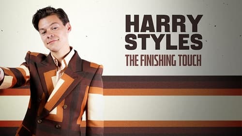 Harry Styles: The Finishing Touch