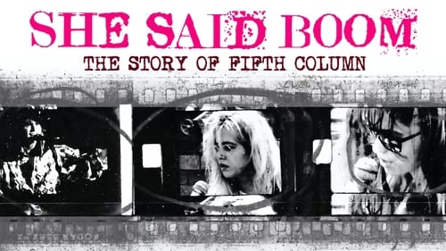 She Said Boom: The Story of Fifth Column