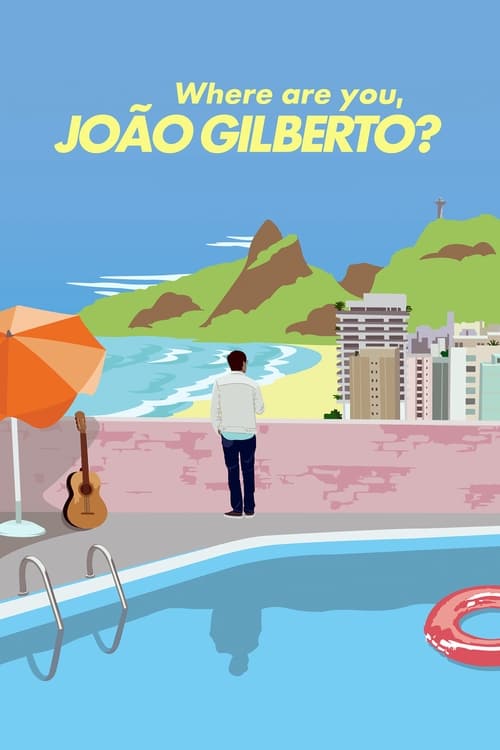 Where Are You, JoÃ£o Gilberto?