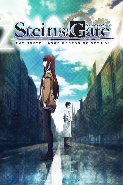 Steins;Gate: The Movie - Load Region of DÃ©jÃ  Vu