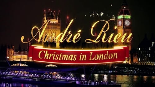 AndrÃ© Rieu - Christmas in London