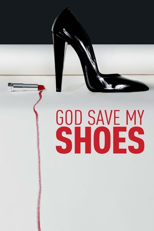 God Save My Shoes