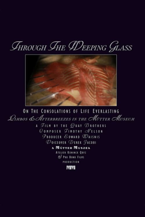 Through the Weeping Glass: On the Consolations of Life Everlasting (Limbos & Afterbreezes in the MÃ¼tter Museum)