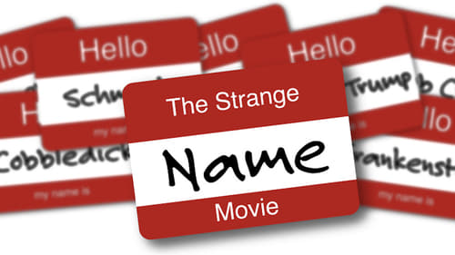 The Strange Name Movie