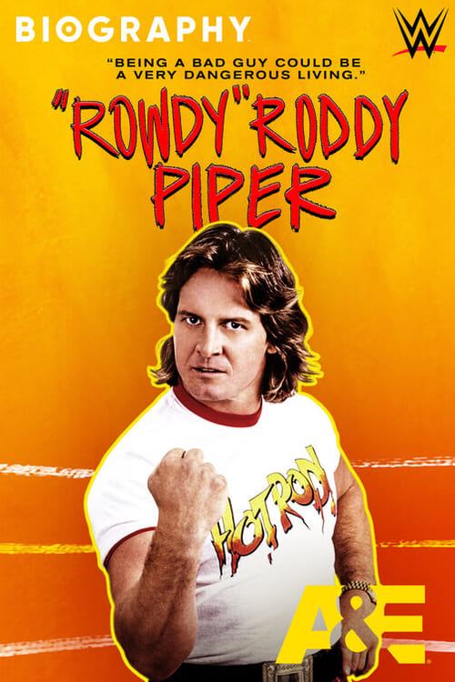 Biography: â€œRowdyâ€ Roddy Piper