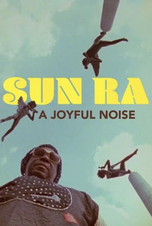 Sun Ra: A Joyful Noise