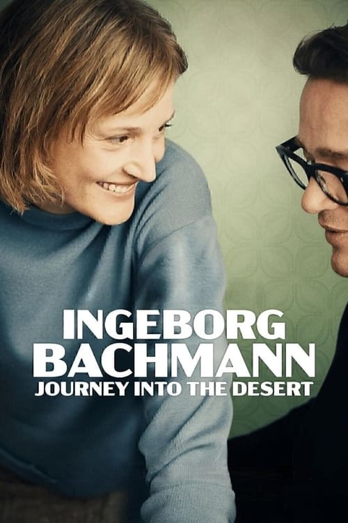 Ingeborg Bachmann â€“ Journey into the Desert