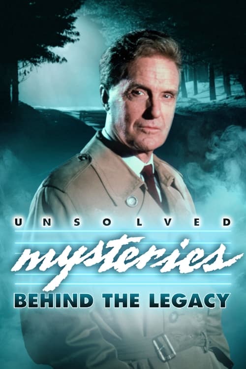 Unsolved Mysteries: Behind the Legacy