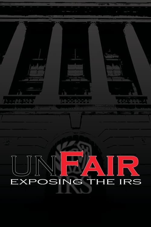 UnFair: Exposing the IRS