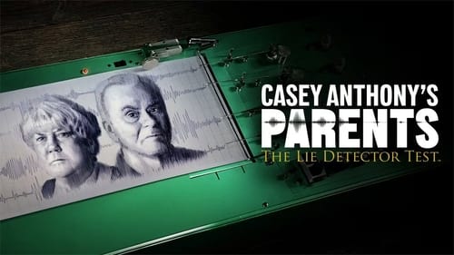 Casey Anthony's Parents: The Lie Detector Test