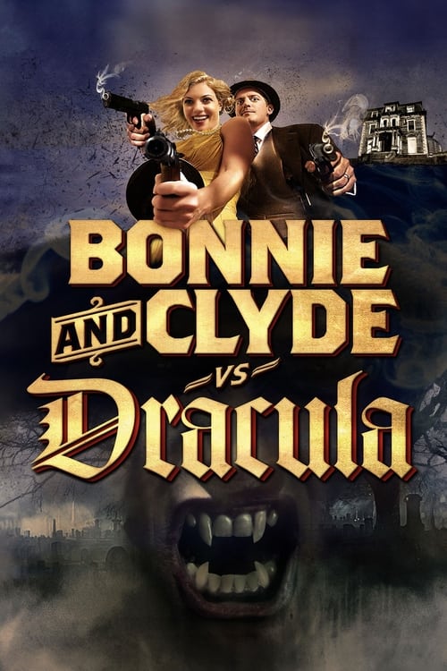 Bonnie & Clyde vs. Dracula