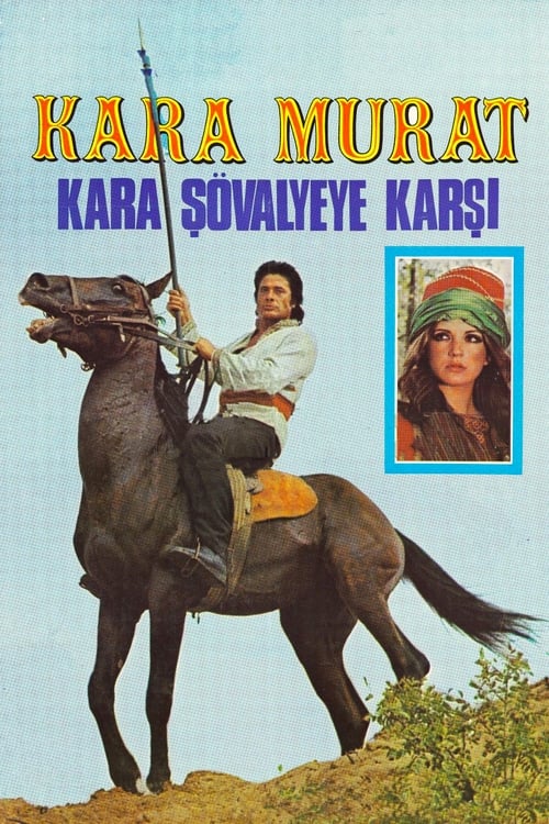 Kara Murat: Kara ÅžÃ¶valyeye KarÅŸÄ±