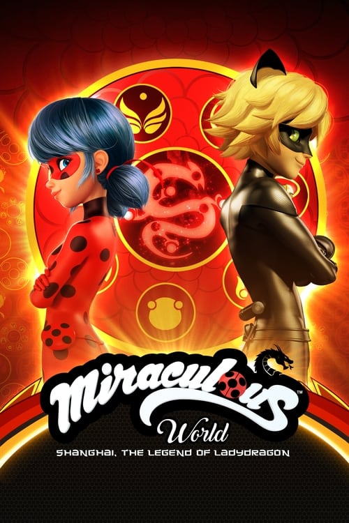 Miraculous World: Shanghai â€“ The Legend of Ladydragon