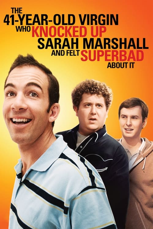 The 41â€“Yearâ€“Old Virgin Who Knocked Up Sarah Marshall and Felt Superbad About It