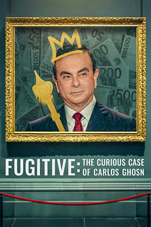 Fugitive: The Curious Case of Carlos Ghosn