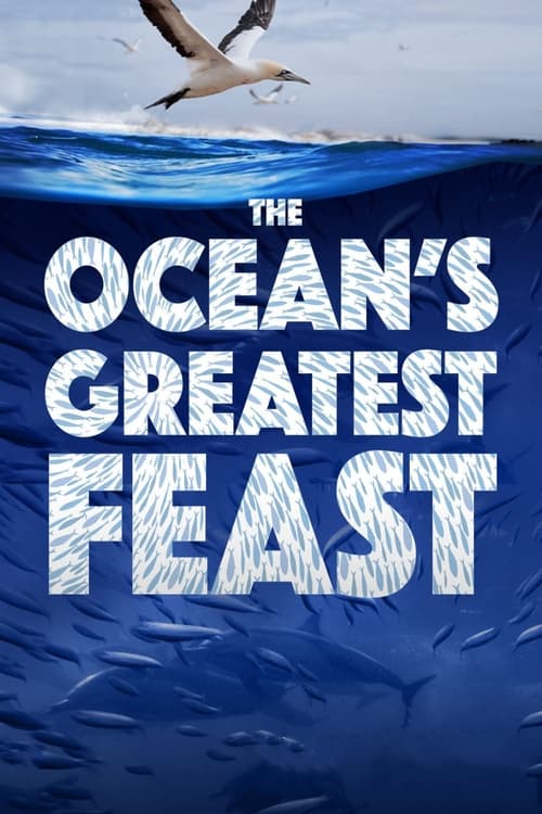 The Oceanâ€™s Greatest Feast