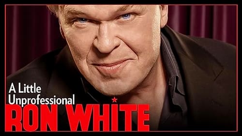 Ron White: A Little Unprofessional