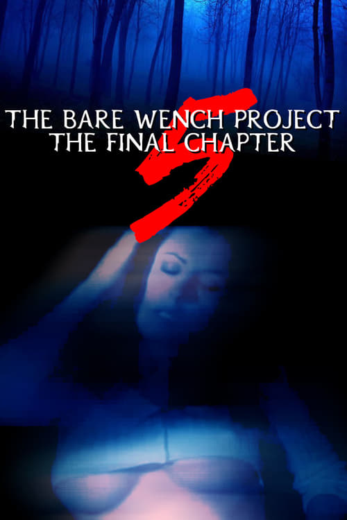 The Bare Wench Project 5: The Final Chapter