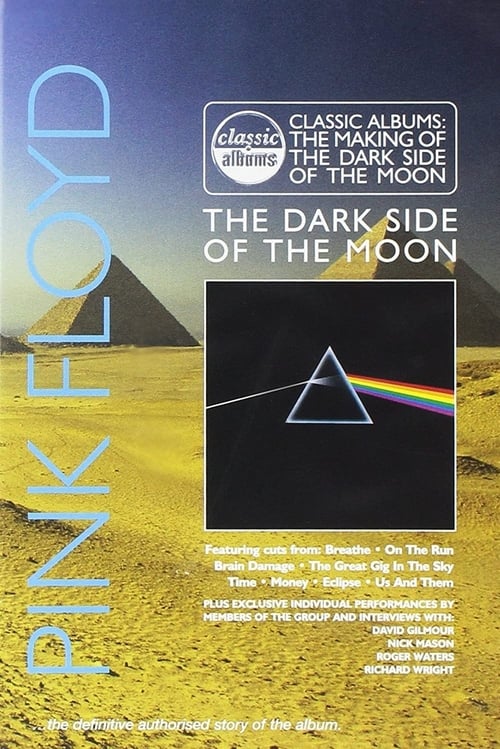 Classic Albums: Pink Floyd - The Making of The Dark Side of the Moon