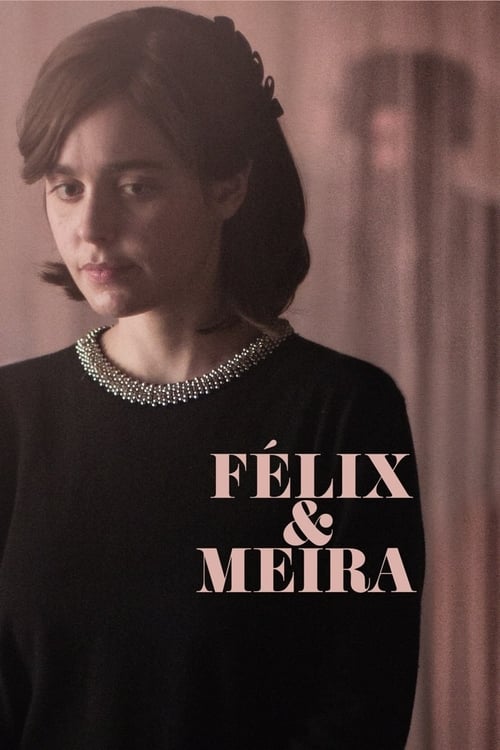 Felix and Meira