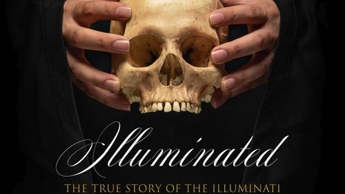 Illuminated: The True Story of the Illuminati