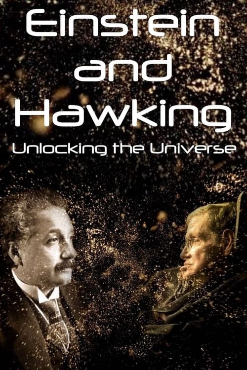 Einstein and Hawking: Unlocking the Universe